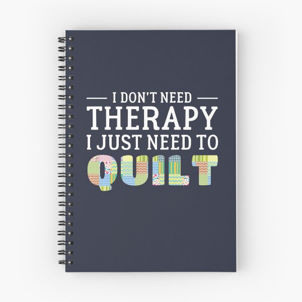 Item preview, I Don't Need Therapy I Just Need To Quilt Quilting Quote designed and sold by sillyquestions.