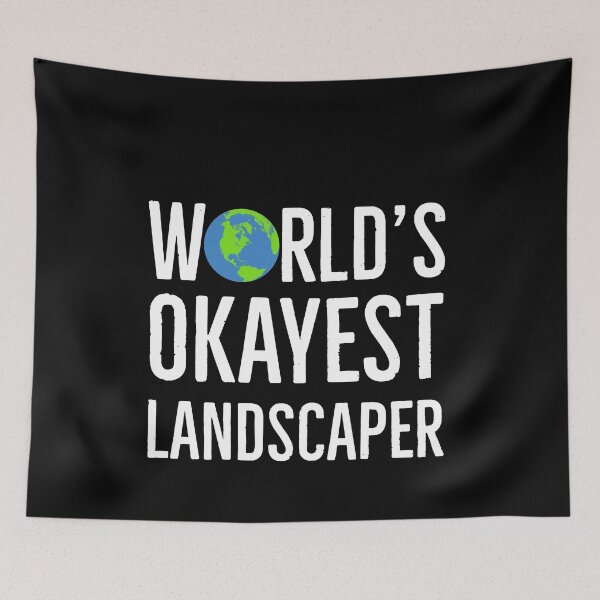Item preview, Worlds Okayest Landscaper designed and sold by AwesomeWorld1.
