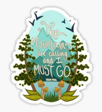 The Mountains are Calling Sticker