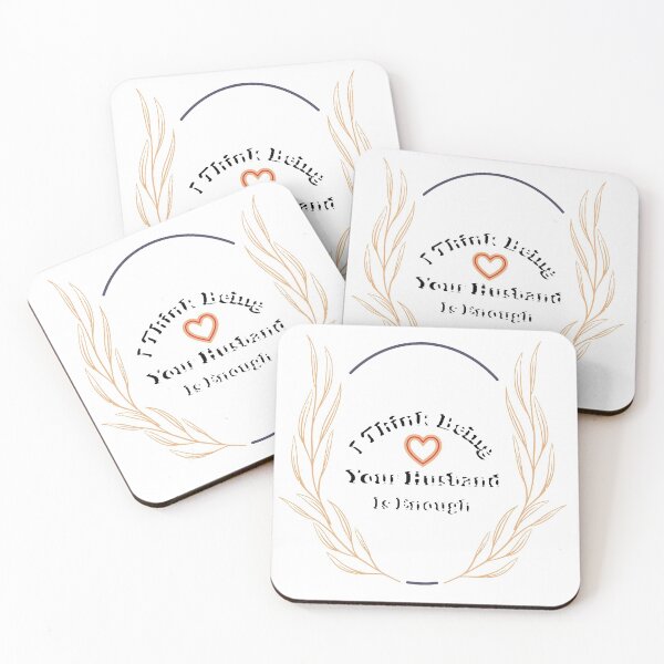 Item preview, I Think Being Your Husband Is Enough designed and sold by MrAbde.