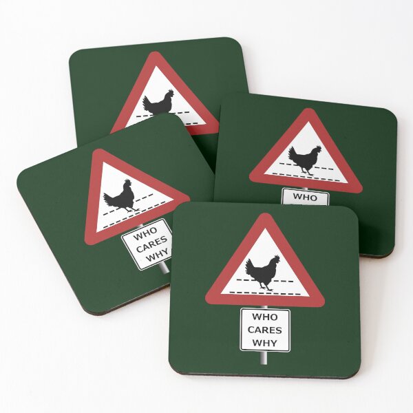Item preview, CHICKEN ROAD CROSSING - WHO CARES WHY funny sign designed and sold by SolidEarthArt.