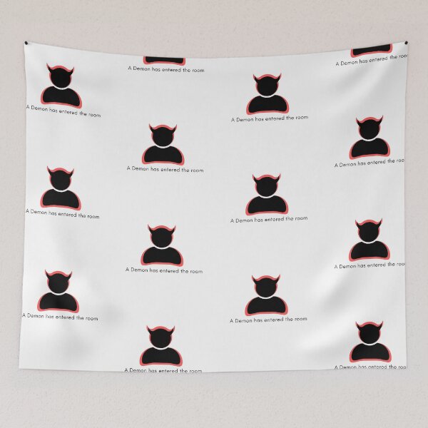 Item preview, Demon Has Entered the room Meme Pun Funny Joke designed and sold by ICRainbowMoons.