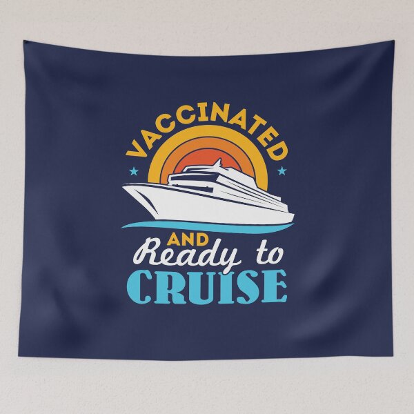 Item preview, Vaccinated and Ready to Cruise Cruising Lover  designed and sold by jaygo.