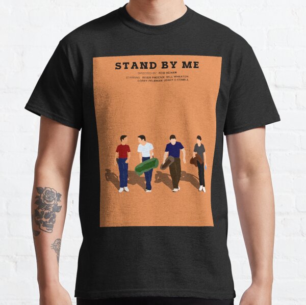 Stand By Me T Shirts Redbubble