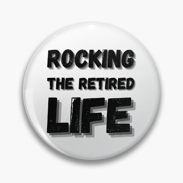 Item preview, Rocking The Retired Life designed and sold by HasnaanMohsin.