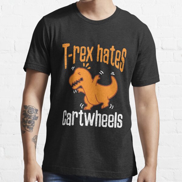 "TRex Hates Cartwheels Funny Short Arms Meme" Tshirt for Sale by jaygo Redbubble t rex