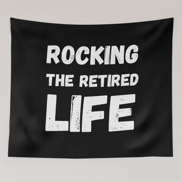 Item preview, Rocking The Retired Life designed and sold by HasnaanMohsin.