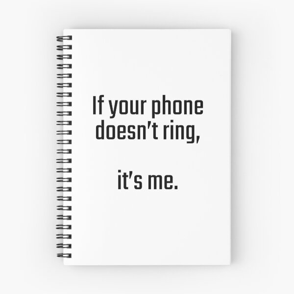 Item preview, If your phone doesn't ring, it's me. designed and sold by PITShirts.