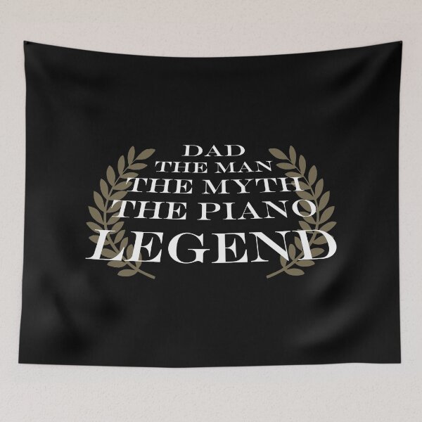 Item preview, Dad the man the myth the piano legend. Laurel edition - funny quote designed and sold by angelisart.