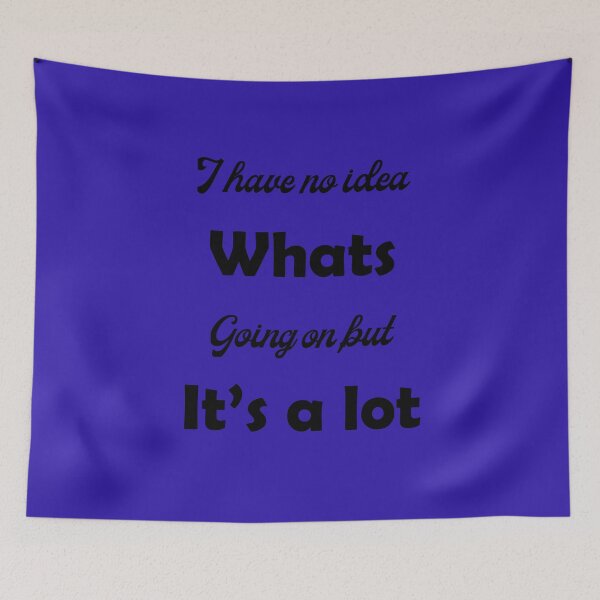 Item preview, No idea whats going on designed and sold by AgapeStreetwear.