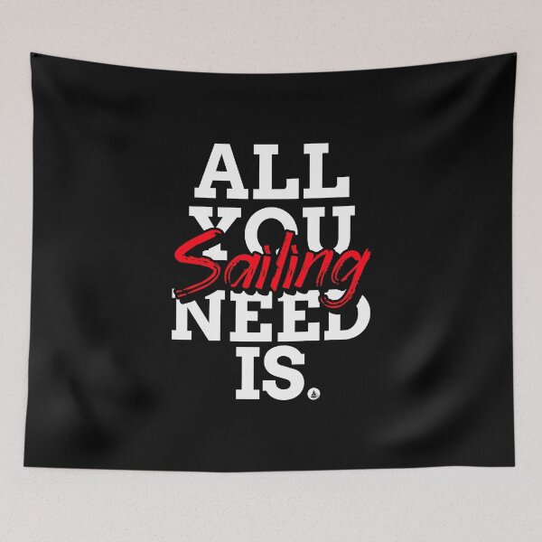 Item preview, All You Need Is Sailing designed and sold by Passion-For-Sea.