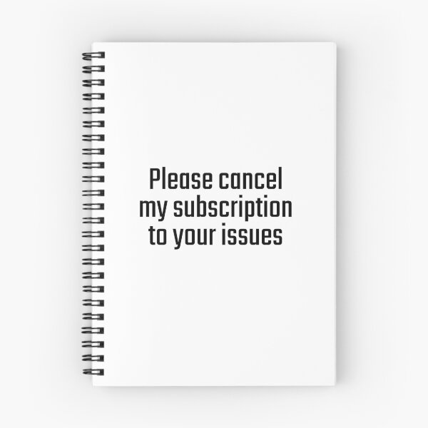 Item preview, Please cancel my subscription to your issues designed and sold by PITShirts.