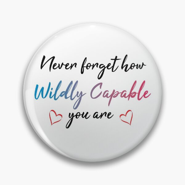 Item preview, Never forget how wildly capable you are designed and sold by ReadyArt.