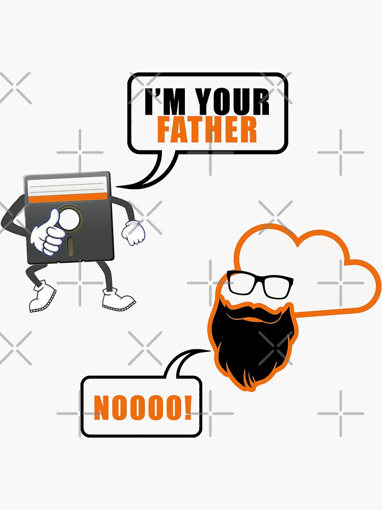 "Im Your Father, Noooo. Floppy Disk Father Of The Cloud. " Sticker for