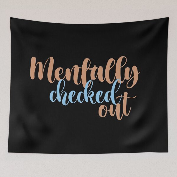 Item preview, mentally checked out designed and sold by 0umStore.