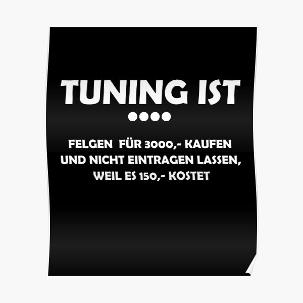 "Auto Tuning Tuner Spruch Lustig" Poster by SLCreative Redbubble