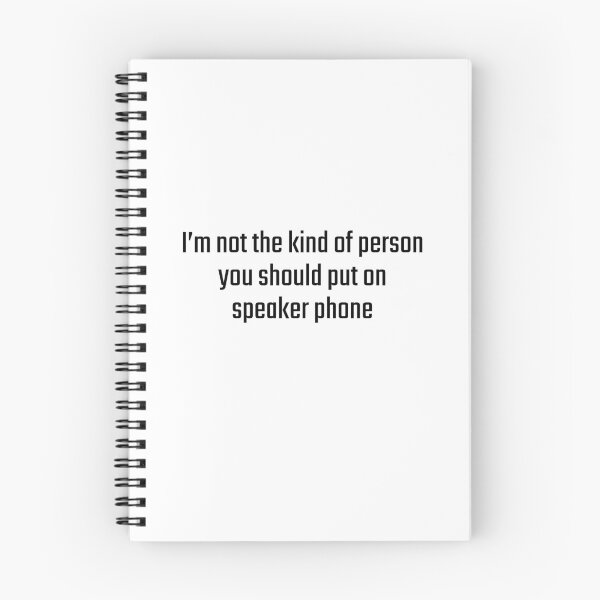 Item preview, I'm not the kind of person you should put on speaker phone designed and sold by PITShirts.