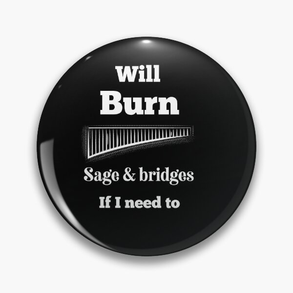 Item preview, Will burn sage and bridges if I need to  designed and sold by icysaint.