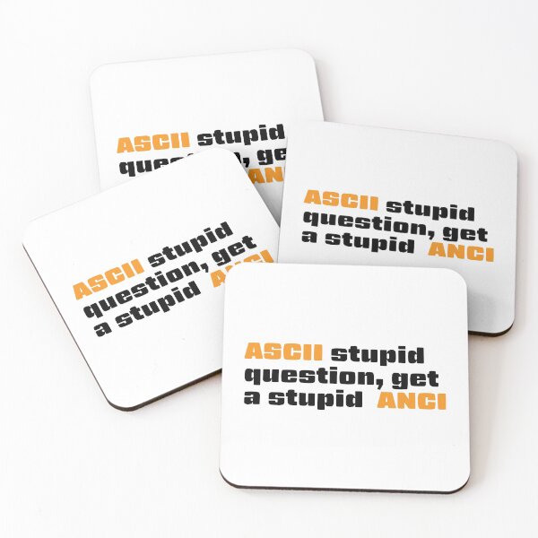 Item preview, ASCII Stupid Question designed and sold by Tech-e-Tees.