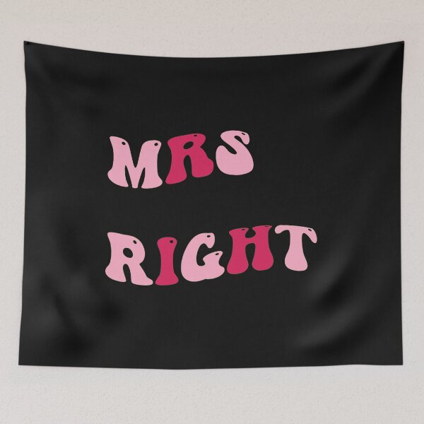 Item preview, mrs right designed and sold by AgapeStreetwear.
