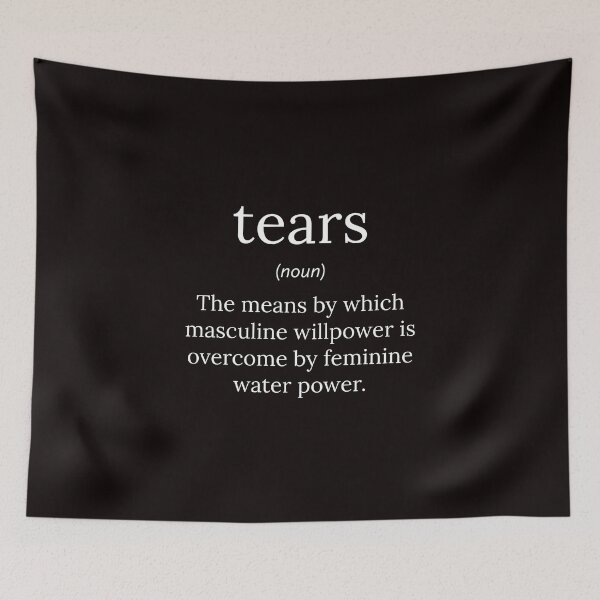 Item preview, Funny Definition: Tears designed and sold by T-ShirtGuy.
