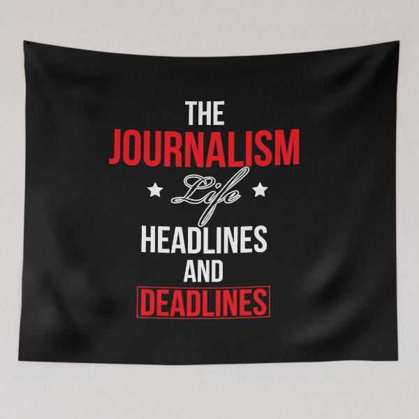Item preview, The Journalism Life Headlines and Deadlines designed and sold by AwesomeWorld1.