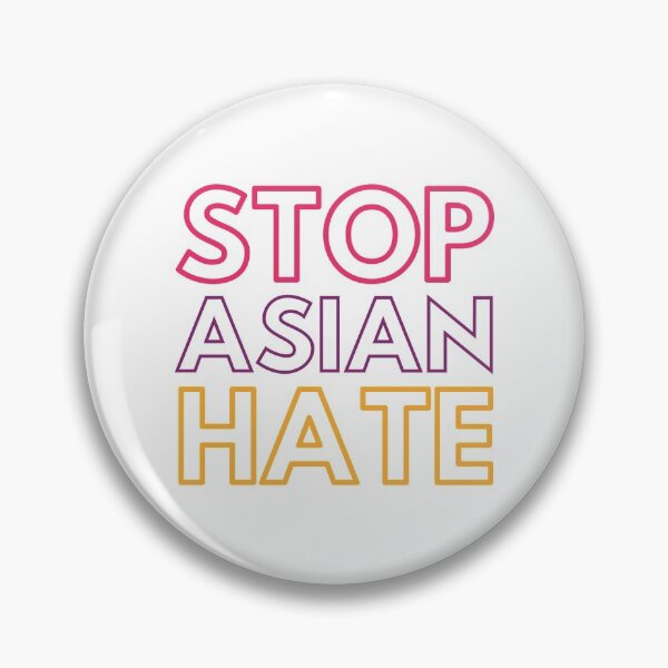 Stop Asian Hate Pin