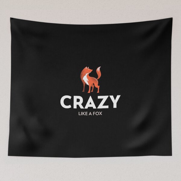 Item preview, CRAZY LIKE A FOX designed and sold by Explicitgt.