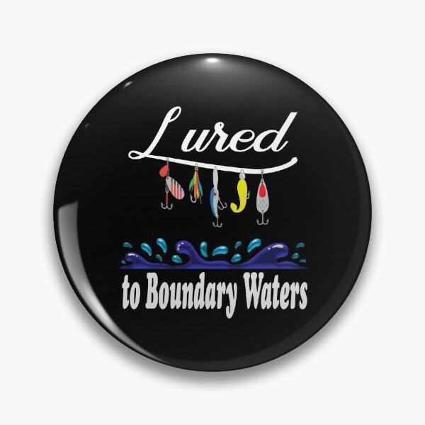Item preview, Lured To Boundary Waters Canoe Area Bwca Fishing Fisherman designed and sold by frischmanjose.