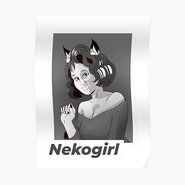 Nekogirl Posters Redbubble