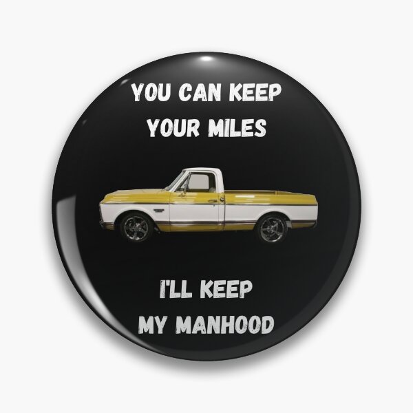 Item preview, 72 Chevy C10 Truck, I'll Keep My Manhood designed and sold by MamaSweetea.