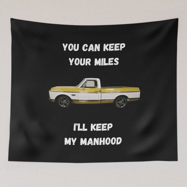 Item preview, 72 Chevy C10 Truck, I'll Keep My Manhood designed and sold by MamaSweetea.