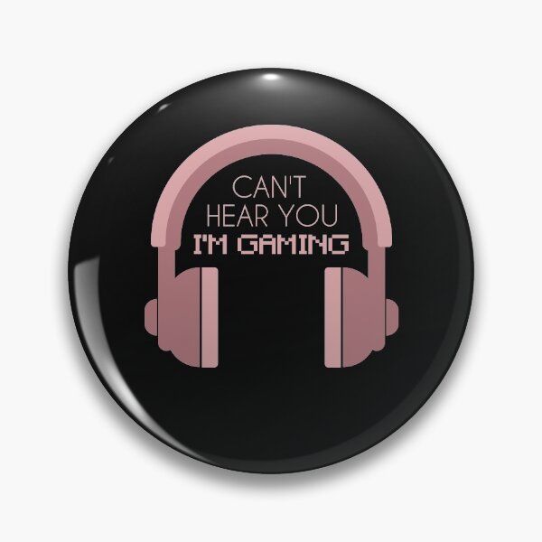 Item preview, Can't Hear You I'm Gaming designed and sold by HarrietShop1.
