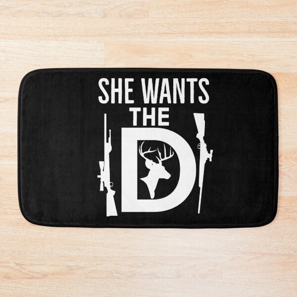 Item preview, She Wants The D Funny gift for Deer Hunters designed and sold by AwesomeWorld1.