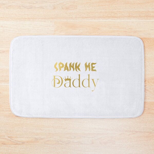 Item preview, Spank Me Daddy | Daddy Kink  | Naughty Submissive | Hotwife Gift designed and sold by niceb00y.