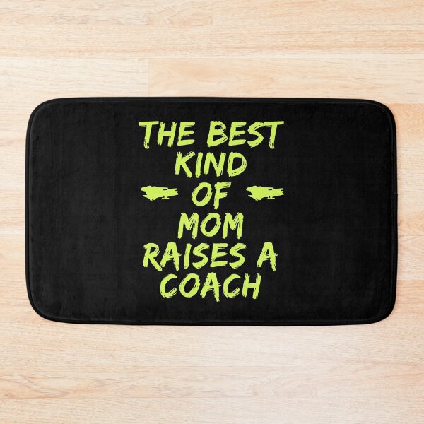 Item preview, The Best Kind Of Mom Raises A Coach designed and sold by Dopnex.