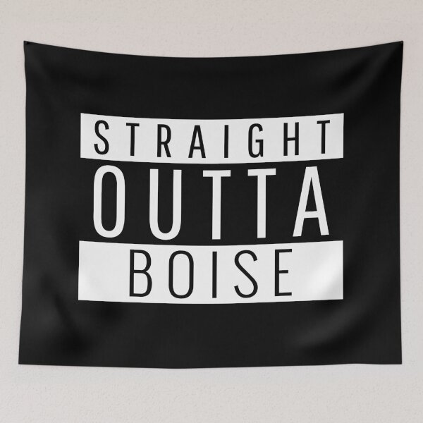 Item preview, Straight Outta Boise Idaho designed and sold by Teelogic.