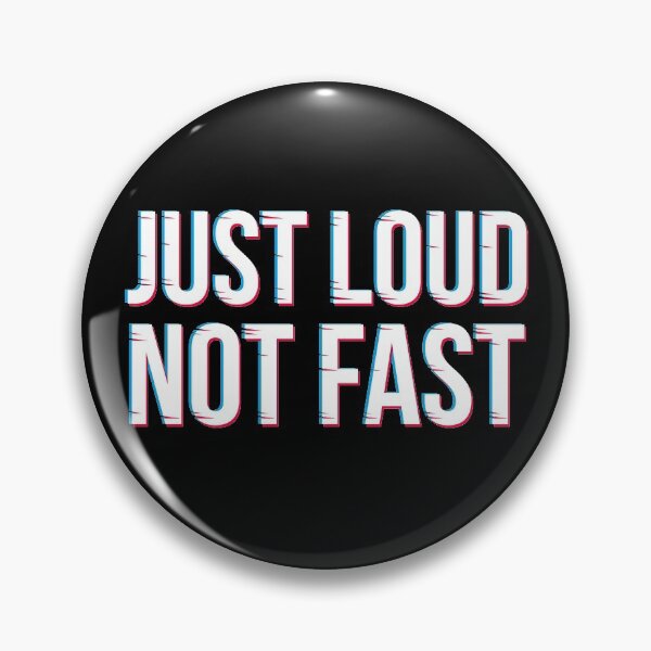 Item preview, Just Loud Not Fast designed and sold by Pau Baz.