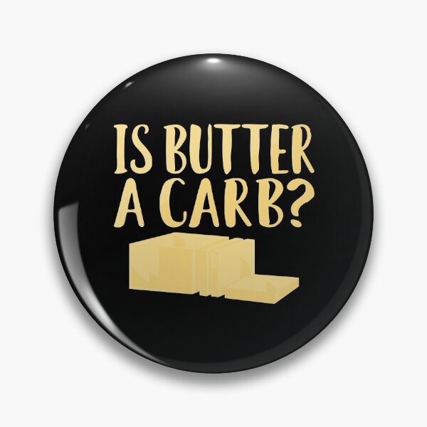 Item preview, Is Butter A Carb designed and sold by tamburroallena.