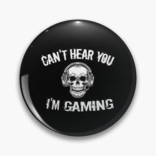 Item preview, Can't Hear You I'm Gaming designed and sold by HarrietShop1.
