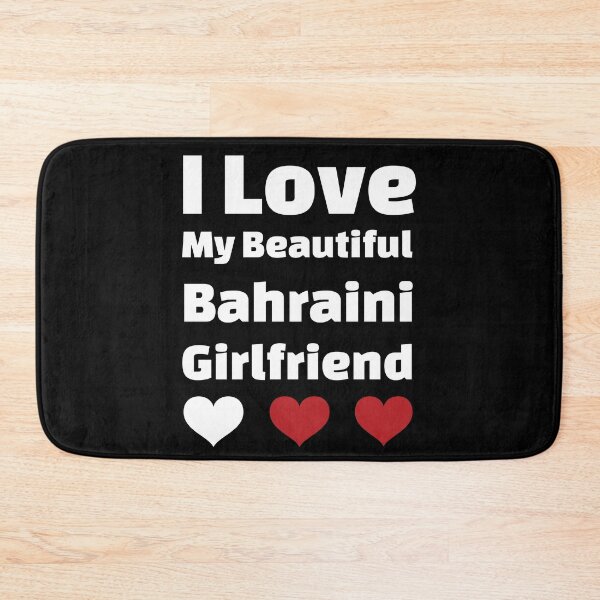 Item preview, I Love My Beautiful Bahraini Girlfriend - Bahrain Girlfriend designed and sold by DiceNLDesigns.