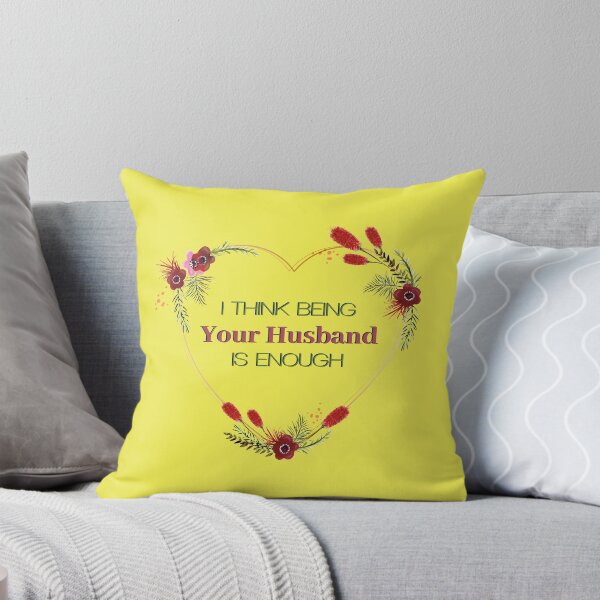 Item preview, I Think Being Your Husband Is Enough designed and sold by MrAbde.