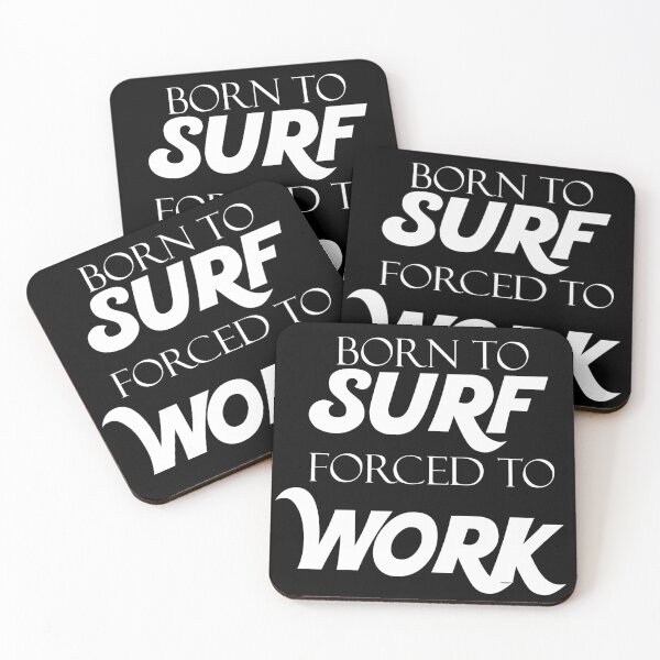 Item preview, Born to Surf Forced to Work designed and sold by odrito.