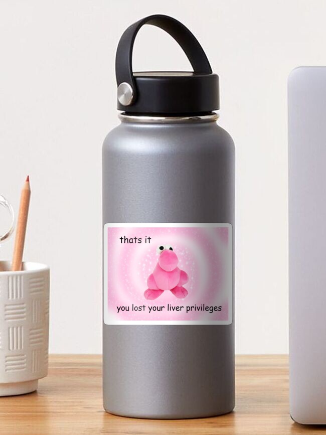 Thumbnail 1 of 3, Sticker, You Lost Your Liver Privileges designed and sold by bunnipop.