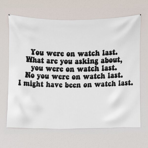 Item preview, You Were On Watch Last designed and sold by beckahbrooks.