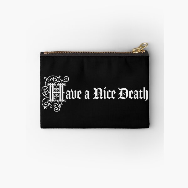 Item preview, Have a Nice Death designed and sold by SpreadForSatan.