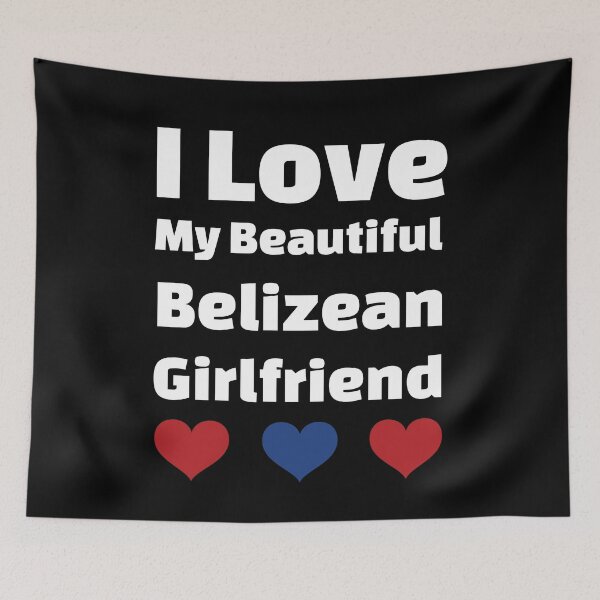 Item preview, I Love My Beautiful Belizean Girlfriend - Belize Girlfriend designed and sold by DiceNLDesigns.