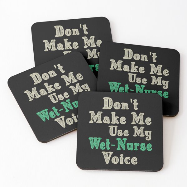 Item preview, Don't Make Me Use My Wet Nurse Voice, Cute Funny Gift Idea For Wet Nurses designed and sold by awesomedraw.