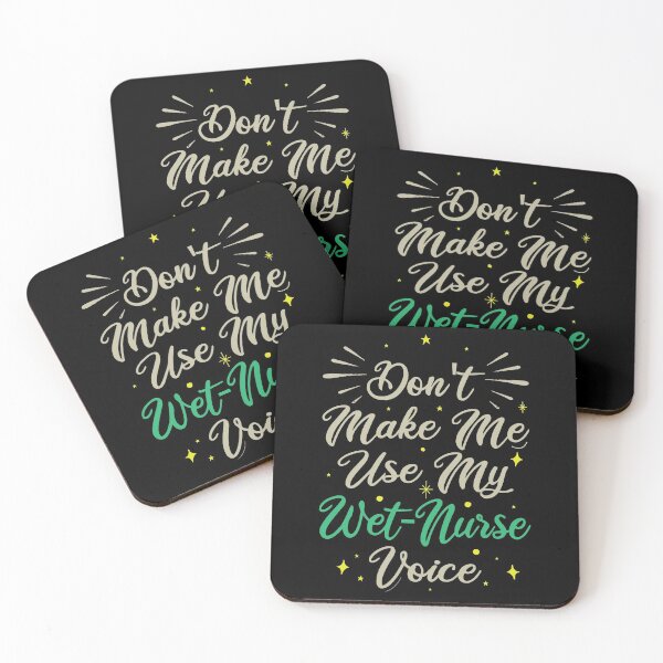 Item preview, Don't Make Me Use My Wet Nurse Voice, Cute Funny Gift Idea For Wet Nurses designed and sold by awesomedraw.