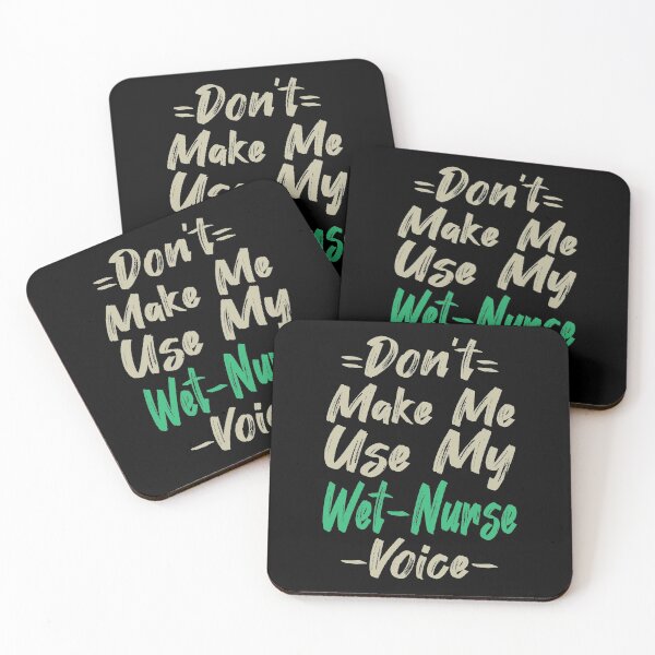 Item preview, Don't Make Me Use My Wet Nurse Voice, Cute Funny Gift Idea For Wet Nurses designed and sold by awesomedraw.